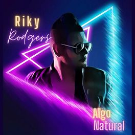 Riky Rodgers - Algo Natural.jpg